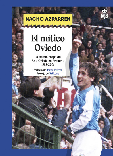 El mítico Oviedo - La última etapa del Real Oviedo en Primera: 1988-2001 - cover