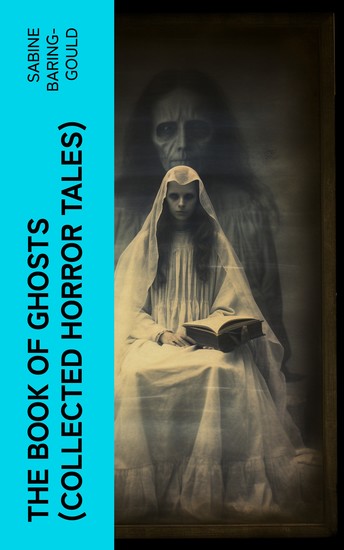 The Book of Ghosts (Collected Horror Tales) - cover