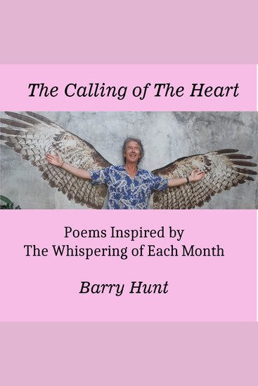 The Calling of the Heart - Poems Inspired by the Whispering of Each Month - cover