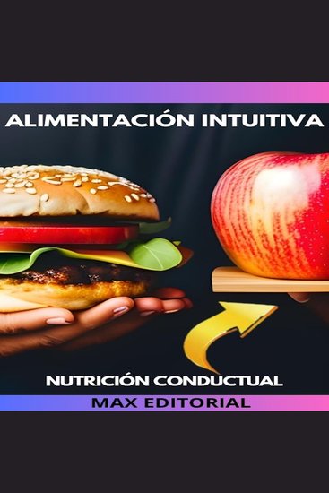 Alimentación Intuitiva - escuchando a su cuerpo para una vida saludable - cover