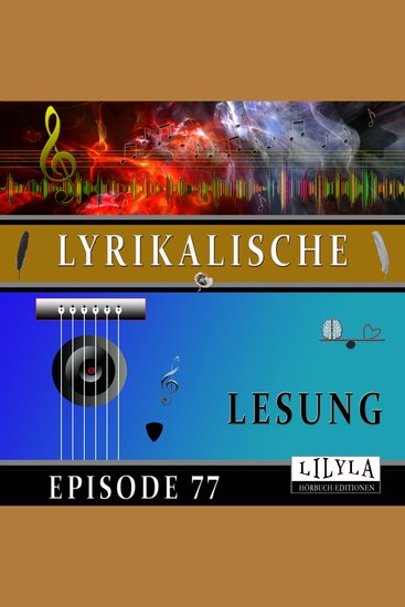 Lyrikalische Lesung Episode 77 - cover