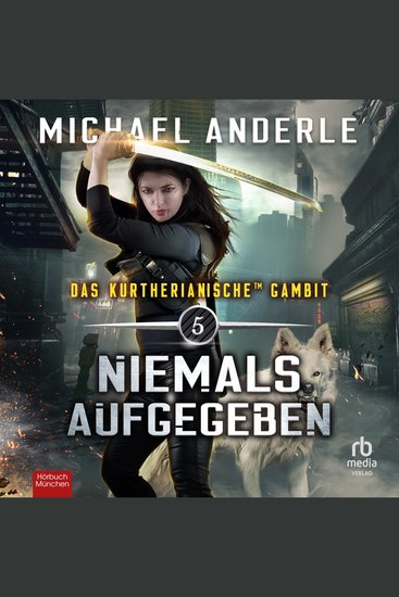 Niemals aufgegeben - Das Kurtherianische Gambit 5 - cover