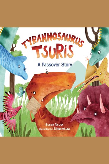 Tyrannosaurus Tsuris - A Passover Story - cover