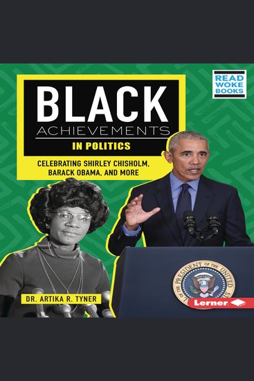 Black Achievements in Politics - Celebrating Shirley Chisholm Barack Obama and More - cover