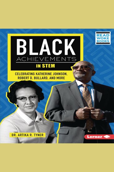 Black Achievements in STEM - Celebrating Katherine Johnson Robert D Bullard and More - cover