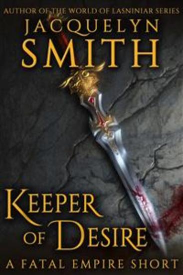 Keeper of Desire: A Fatal Empire Short - cover