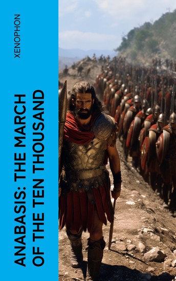 Anabasis: The March of the Ten Thousand - The Persian Expedition of Cyrus - cover