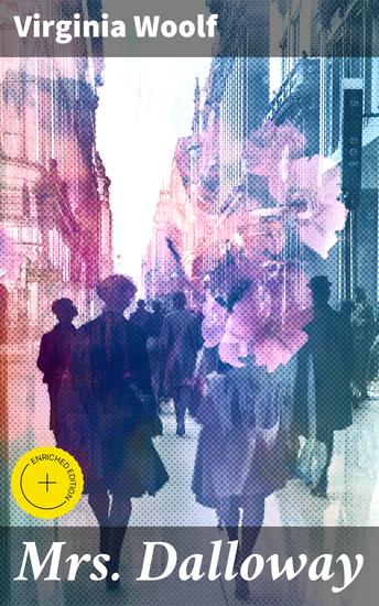 Mrs Dalloway - Exploring society love and time through Woolf's revolutionary narrative - cover