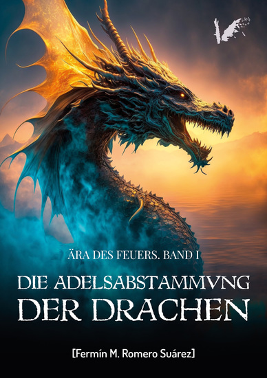 Die Adelsabstammung der Drachen - Ära des Feuers Band 1 - cover