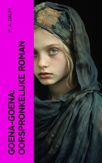 Goena-Goena: Oorspronkelijke roman - cover