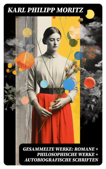 Gesammelte Werke: Romane + Philosophische Werke + Autobiografische Schriften - cover
