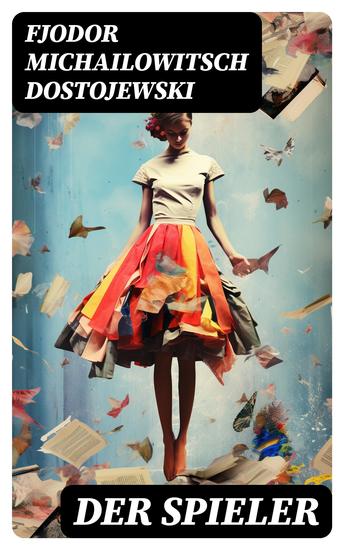 Der Spieler - Autobiografischer Roman: Ein waghalsiges Spiel mit dem Leben - cover