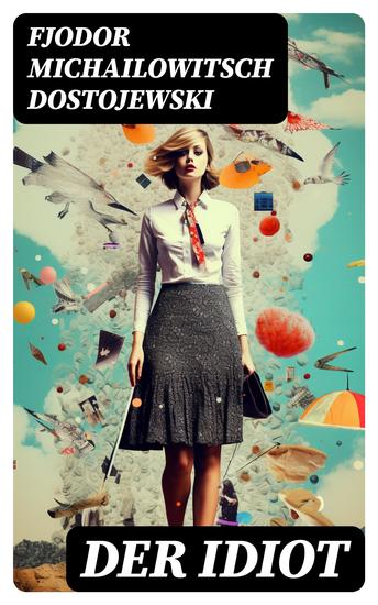 Der Idiot - Ein Klassiker der russischen Literatur - cover
