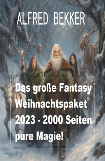 Das große Fantasy Weihnachtspaket 2023 - 2000 Seiten pure Magie! - cover