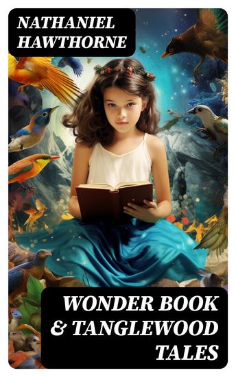Wonder Book & Tanglewood Tales - Greatest Stories from Greek Mythology for Children (Illustrated) - cover