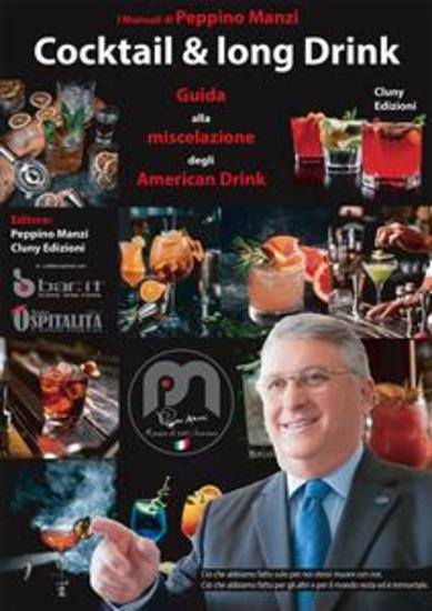 Cocktail & Long Drink - Guida alla miscelazione degli American Drink - cover