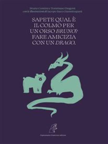 Sapete qual è il colmo per un Orso Bruno? Fare amicizia con un Drago - cover