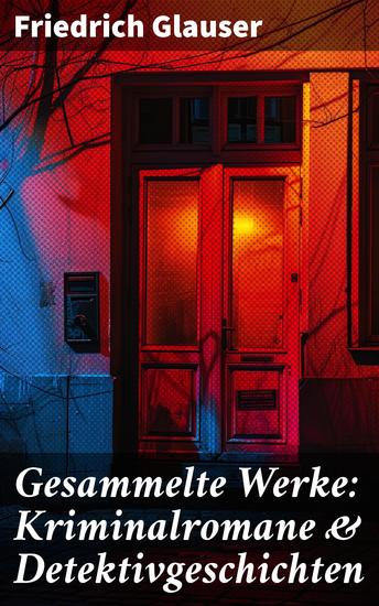 Gesammelte Werke: Kriminalromane & Detektivgeschichten - Wachtmeister Studer Matto regiert Der Tee der drei alten Damen Der alte Zauberer… - cover