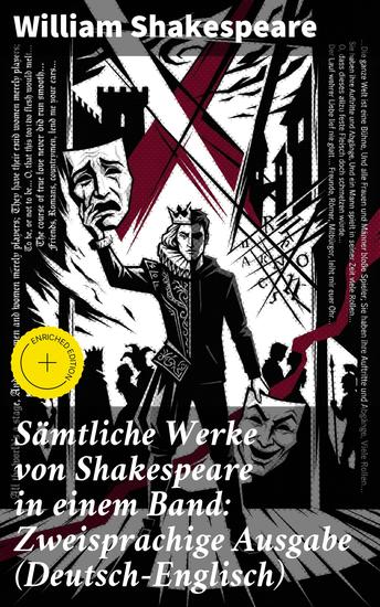 Sämtliche Werke von Shakespeare in einem Band: Zweisprachige Ausgabe (Deutsch-Englisch) - Bereicherte Ausgabe Tragödien Komödien Historiendramen und Versdichtungen - cover