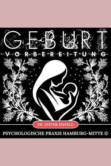 Geburt - Vorbereitung - Das HypnoBirthing Original-Programm für eine natürliche und schmerzfreie Geburt! - cover