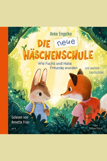 Die neue Häschenschule und weitere Geschichten - Wie Fuchs und Hase Freunde wurden - cover