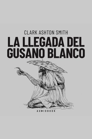 La llegada del gusano blanco (Completo) - cover