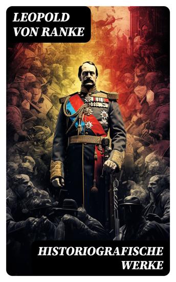 Historiografische Werke - Friedrich II König von Preußen + Das Römische Imperium der Cäsaren + Savonarola… - cover