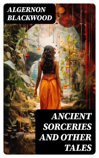 Ancient Sorceries and Other Tales - cover