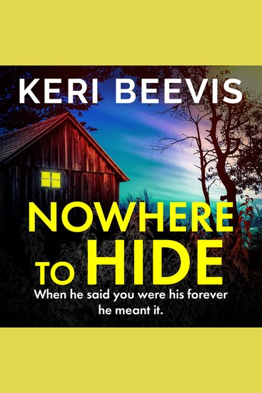 Nowhere to Hide - A completely gripping psychological thriller from TOP 10 BESTSELLER Keri Beevis - cover