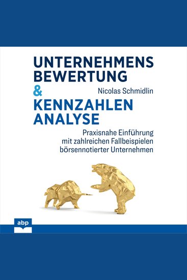 Unternehmensbewertung & Kennzahlenanalyse - Praxisnahe Einführung mit zahlreichen Fallbeispielen börsennotierter Unternehmen (Ungekürzt) - cover
