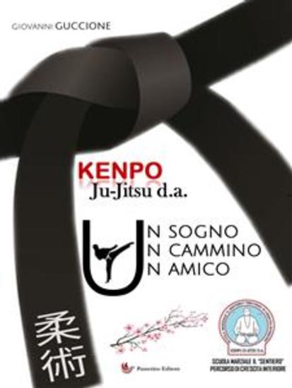 Kenpo Ju-Jitsu da - Un sogno Un cammino Un amico - cover