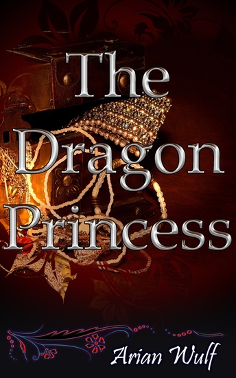 The Dragon Princess - Book 4 of "Love Treasures Werewolves and Dragons" - cover
