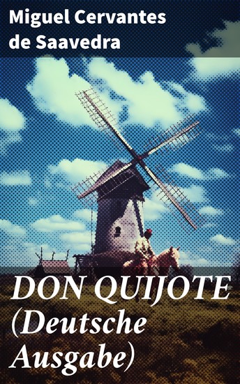 DON QUIJOTE (Deutsche Ausgabe) - Klassiker der Weltliteratur - cover