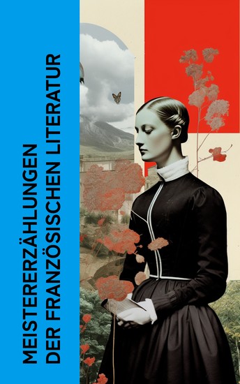Meistererzählungen der französischen Literatur - Pariser Traum Der Horla Die Venus von Ille Ein einfältig Herz Vanina Vanini Tante Lisbeth Hans und Peter - cover