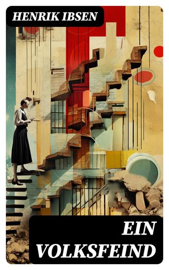 Ein Volksfeind - Gesellschaftskritisches Drama mit Biografie des Autors - cover