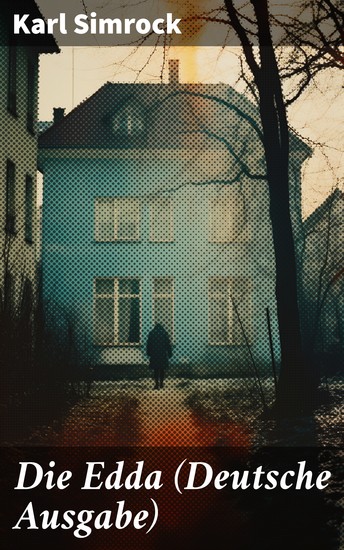 Die Edda (Deutsche Ausgabe) - Nordische Mythologie & Heldengedichte - cover