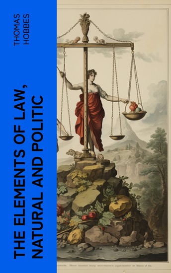 The Elements of Law Natural and Politic - cover