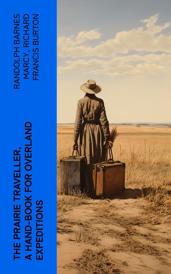 The Prairie Traveller a Hand-book for Overland Expeditions - cover
