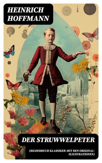 Der Struwwelpeter (Bilderbuch Klassiker mit den Original-Illustrationen) - Eines der berühmtesten Kinderbücher Deutschlands - cover