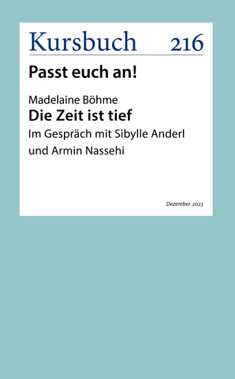 Die Zeit ist tief - Ein Gespräch von Peter Felixberger und Armin Nassehi mit der Paläoklimatologin Madelaine Böhme - cover