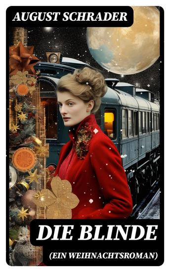 Die Blinde (Ein Weihnachtsroman) - cover