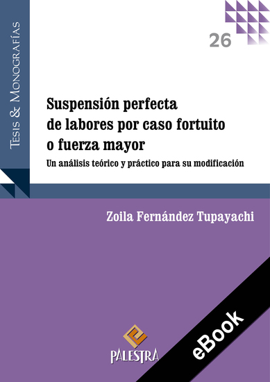 Suspensión perfecta de labores por caso fortuito o fuerza mayor - Un análisis teórico y práctico para su modificación - cover