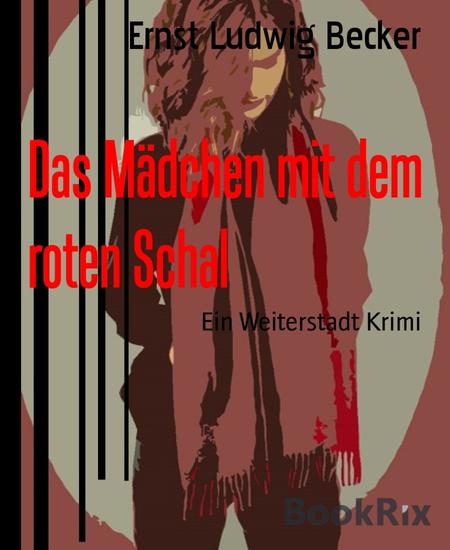 Das Mädchen mit dem roten Schal - Ein Weiterstadt Krimi - cover
