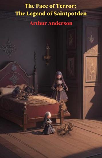 The Face of Terror: The Legend of Saintpotden - cover