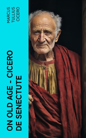 On Old Age - Cicero de Senectute - cover