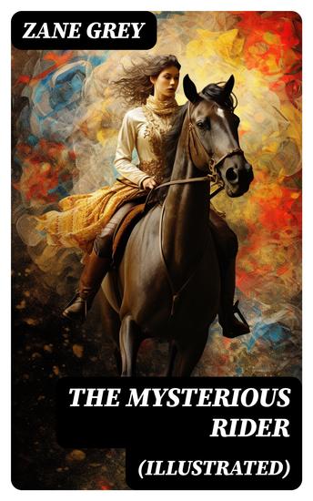 The Mysterious Rider (Illustrated) - Wild West Adventure - cover