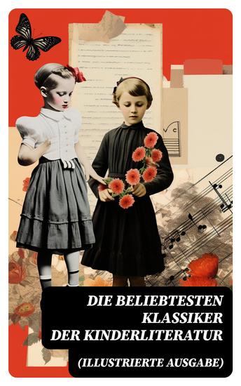 Die beliebtesten Klassiker der Kinderliteratur (Illustrierte Ausgabe) - Romane Bildergeschichten Märchen und Sagen - cover
