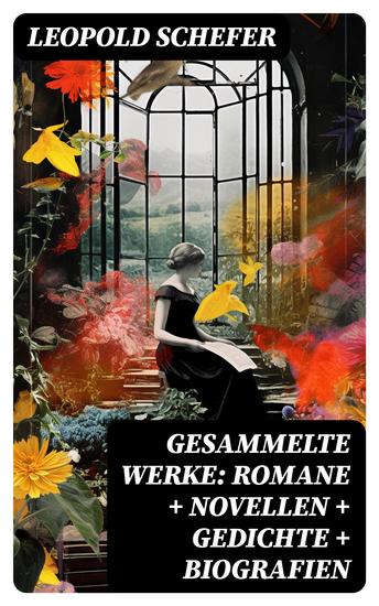 Gesammelte Werke: Romane + Novellen + Gedichte + Biografien - cover