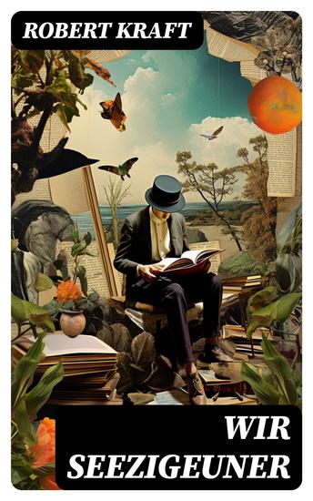 Wir Seezigeuner - Illustrierte Ausgabe: Band 1 bis 5 (Abenteuer-Klassiker: Erlebnisse des Steuermanns Richard Jansen aus Danzig) - cover