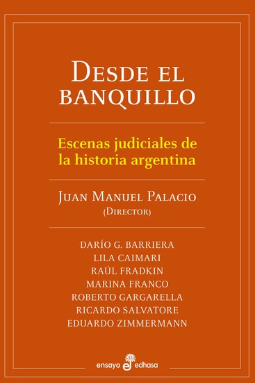 Desde el banquillo - Escenas judiciales de la historia argentina - cover